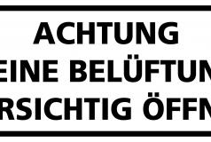 Achtung keine Belftung vorsichtig ffnen